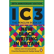 Ic3: The Penguin Book of New Black Writing in Britain