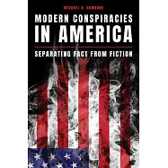 Modern Conspiracies in America: Separating Fact from Fiction