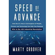 Speed of Advance: How the U.S. Navy’s Convergence of People, Process, and Technology Can Help Your Business Win in the