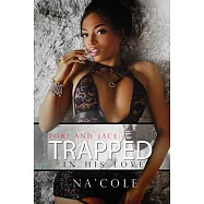 Tori and Jace: Trapped in His Love