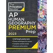 Princeton Review AP Human Geography Premium Prep, 2023: 6 Practice Tests + Complete Content Review + Strategies