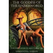 The Goddess of the Underworld: The Chronicles of Arianthem VIII