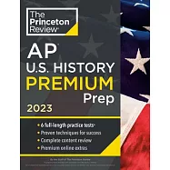 Princeton Review AP U.S. History Premium Prep, 2023: 6 Practice Tests + Complete Content Review + Strategies