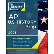 Princeton Review AP U.S. History Prep, 2023: Practice Tests + Complete Content Review + Strategies & Techniques