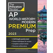 Princeton Review AP World History: Modern Premium Prep, 2023: 6 Practice Tests + Complete Content Review + Strategies
