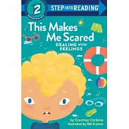 This Makes Me Scared(Step into Reading, Step 2)