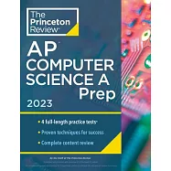 Princeton Review AP Computer Science a Prep, 2023: 4 Practice Tests + Complete Content Review + Strategies & Techniques