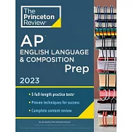 Princeton Review AP English Language & Composition Prep, 2023: 5 Practice Tests + Complete Content Review + Strategies