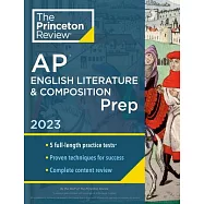 Princeton Review AP English Literature & Composition Prep, 2023: 5 Practice Tests + Complete Content Review