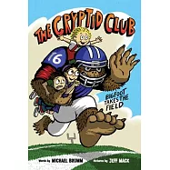 The Cryptid Club #1: Bigfoot Takes the Field