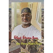 Short Stories From the Poor Man’’s Poet