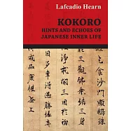 Kokoro - Hints and Echoes of Japanese Inner Life