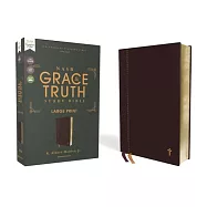 Nasb, the Grace and Truth Study Bible, Large Print, Leathersoft, Maroon, Red Letter, 1995 Text, Comfort Print