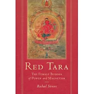 Red Tara: The Female Buddha of Power and Magnetism