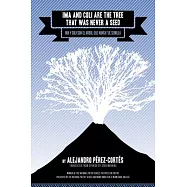 Ima and Coli Are the Tree That Was Never a Seed