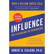 Influence, New and Expanded: The Psychology of Persuasion