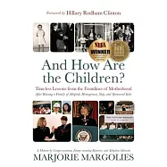 And How Are the Children?: Timeless Lessons from the Frontlines of Motherhood