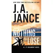Nothing to Lose: A J.P. Beaumont Novel