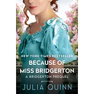 Because of Miss Bridgerton