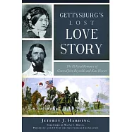Gettysburg&rsquo;&rsquo;s Lost Love Story: The Ill-Fated Romance of General John Reynolds and Kate Hewitt