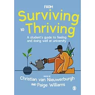 From Surviving to Thriving: A Student’’s Guide to Feeling and Doing Well at University
