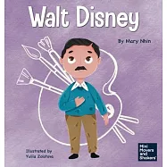 Walt Disney: A Kid&rsquo;&rsquo;s Book About Making Your Dreams Come True