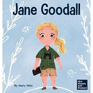 Jane Goodall: A Kid’’s Book About Conserving the Natural World We All Share