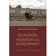Education, Migration and Development: Critical Perspectives in a Moving World