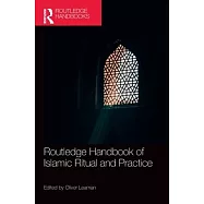 Routledge Handbook of Islamic Ritual and Practice