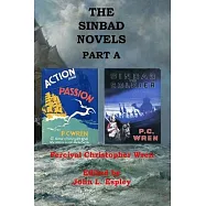The Sinbad Novels Part A: Action and Passion & Sinbad the Soldier