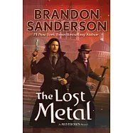 The Lost Metal: A Mistborn Novel (Mistborn Saga #7)