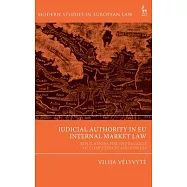 Judicial Authority in Eu Internal Market Law: Implications for the Balance of Competences and Powers