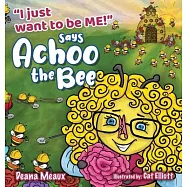 Just Want to Be Me Says Achoo The Bee