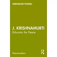 J. Krishnamurti: Educator for Peace