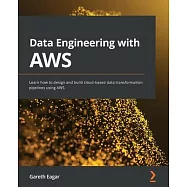 Data Engineering with AWS: Learn how to design and build cloud-based data transformation pipelines using AWS