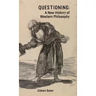 Questioning: A New History of Western Philosophy