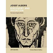Josef Albers: Discovery and Invention