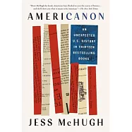 Americanon: An Unexpected U.S. History in Thirteen Bestselling Books