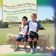 Marco and I Want To Play Ball/Marco y yo queremos jugar al b&eacute;isbol