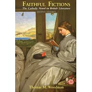 Faithful Fictions: The Catholic Novel in British Literature