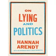 On Lying and Politics: A Library of America Special Publication