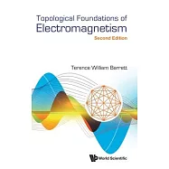 Topological Foundations of Electromagnetism (Second Edition)