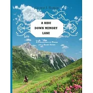 A Ride Down Memory Lane: A Collection of Poems and a Short Story