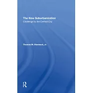 The New Suburbanization: Challenge to the Central City