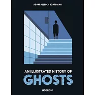An Illustrated History of Ghosts
