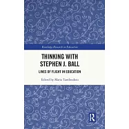 Thinking with Stephen J. Ball: Lines of Flight in Education