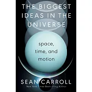 The Biggest Ideas in the Universe: Space, Time, and Motion