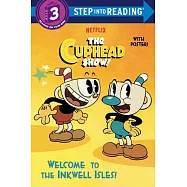 Welcome to the Inkwell Isles! (The Cuphead Show!)(Step into Reading, Step 3)