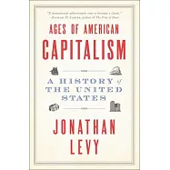Ages of American Capitalism: A History of the United States