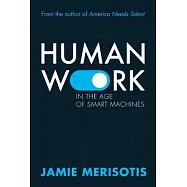 Human Work in the Age of Smart Machines